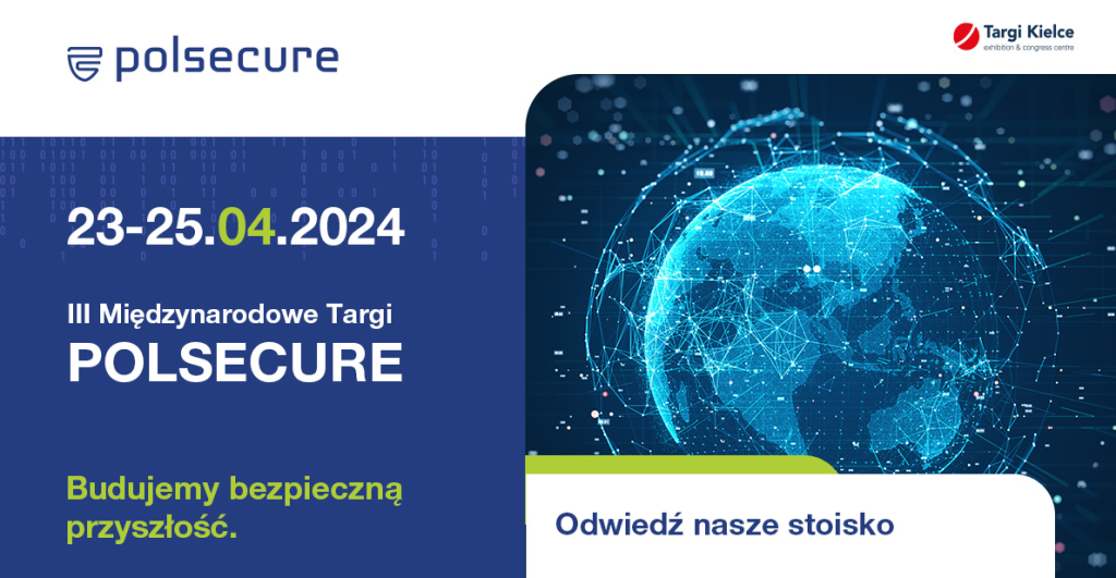 III Międzynarodowe Targi POLSECURE (23-25.04.2024)